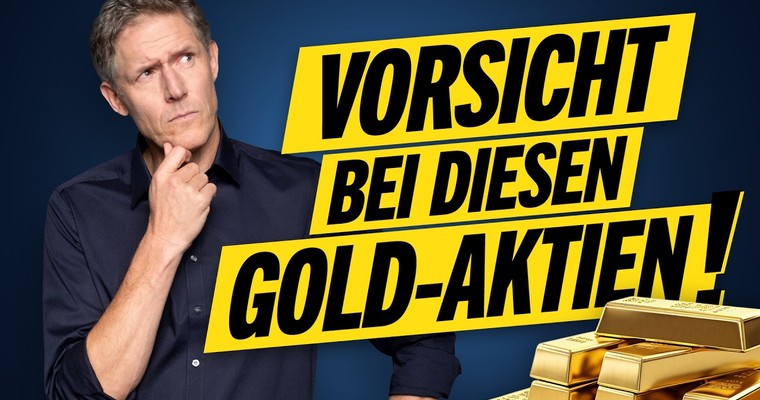 Vorsicht vor diesen Gold-Aktien!