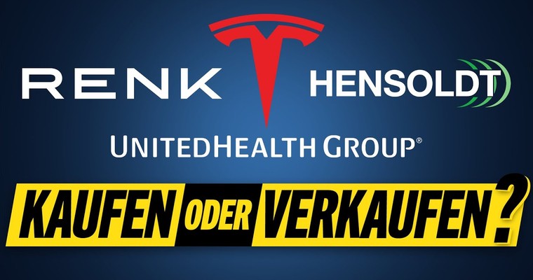 UNITEDHEALTH, TESLA, HENSOLDT, RENK - Kaufen oder verkaufen?
