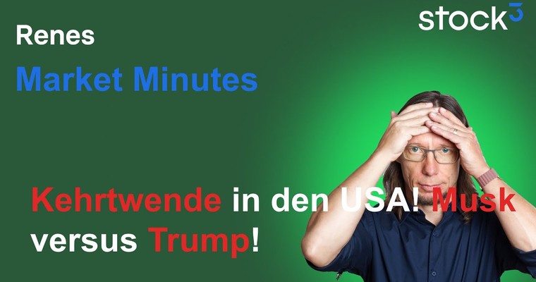 Renes Market Minutes - Musk versus Trump! Kehrtwende US-Aktien! Nonfarms im Fokus!