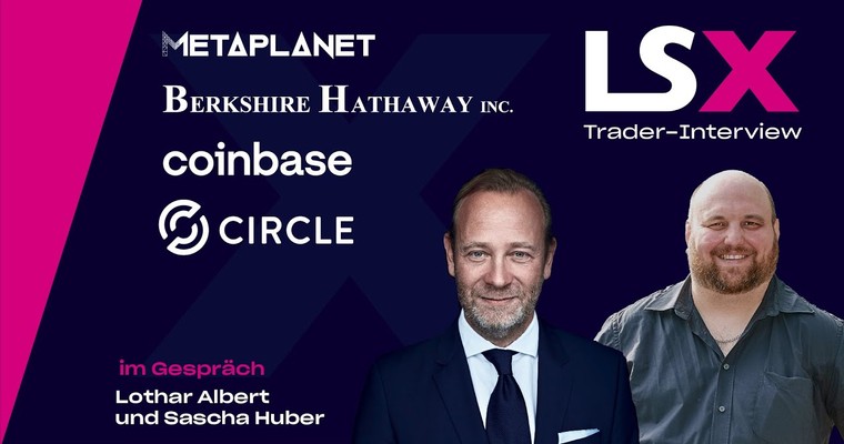 Trader‑Interview mit Sascha Huber: Strategy, Metaplanet, Coinbase, Circle & Berkshire im Fokus