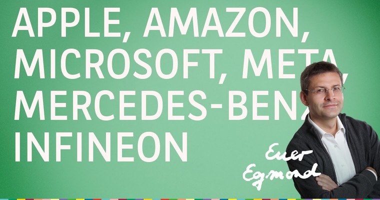 Apple, Amazon, Microsoft, Meta, Mercedes-Benz, Infineon - Marktausblick mit Egmond Haidt