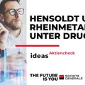 Hensoldt und Rheinmetall – Beschleunigter Abverkauf?