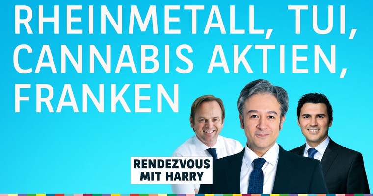 Rheinmetall, Cannabis-Aktien, TUI, Franken, Yen, Redcare Pharmacy, Griechenland-Index - Charttechnik mit Harald Weygand