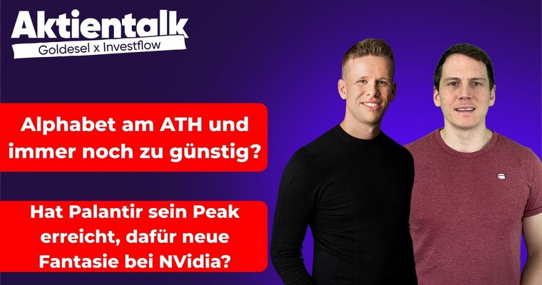 Alphabet am ATH, Nvidia mit Robogehirn & Peak Palantir?