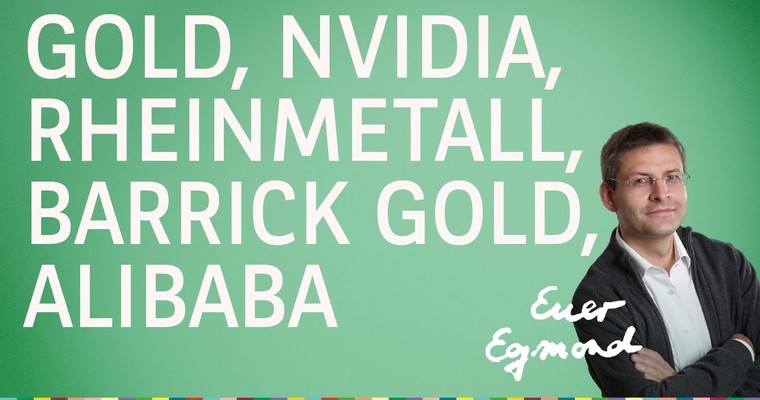 Gold, Rheinmetall, Nvidia, Alibaba, Barrick Gold - Marktausblick mit Egmond Haidt