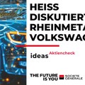 Ideas Aktien-Check: Volkswagen & Rheinmetall! Chancen und Risiken!