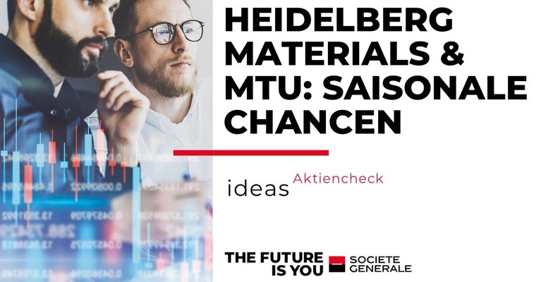MTU & Heidelberg Materials: Saisonal top Chancen! Aber…