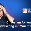 Märkte geschockt! Handelskrieg mit voller Wucht zurück!