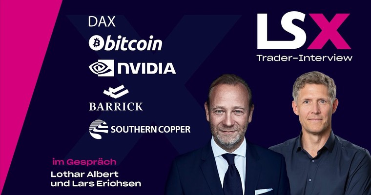 Trader-Interview mit Lars Erichsen: DAX, Bitcoin, Nvidia, Barrick Mining & Southern Copper
