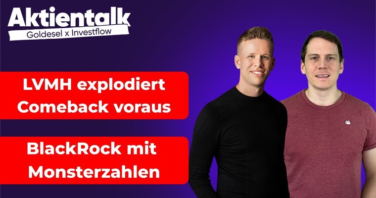 LVMH explodiert, BlackRock überzeugt & neue AI-Deals pushen