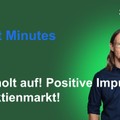 Renes Market Minutes - DAX holt auf! Positive Stimmung am Aktienmarkt!
