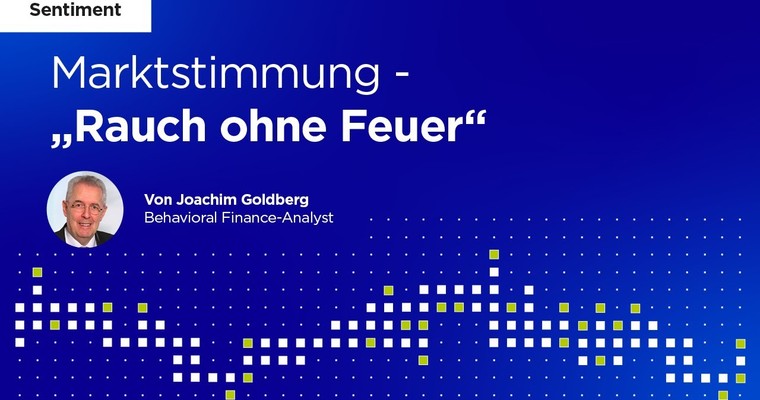 Marktstimmung: "Rauch ohne Feuer"