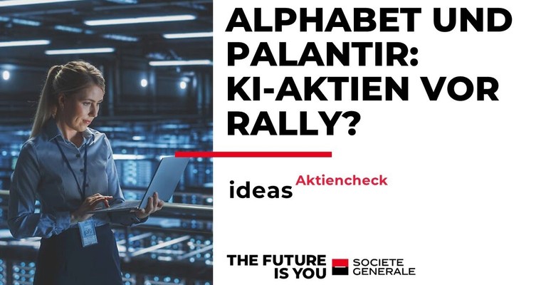 Alphabet und Palantir – Zünden diese KI-Aktien die nächste Rallystufe?