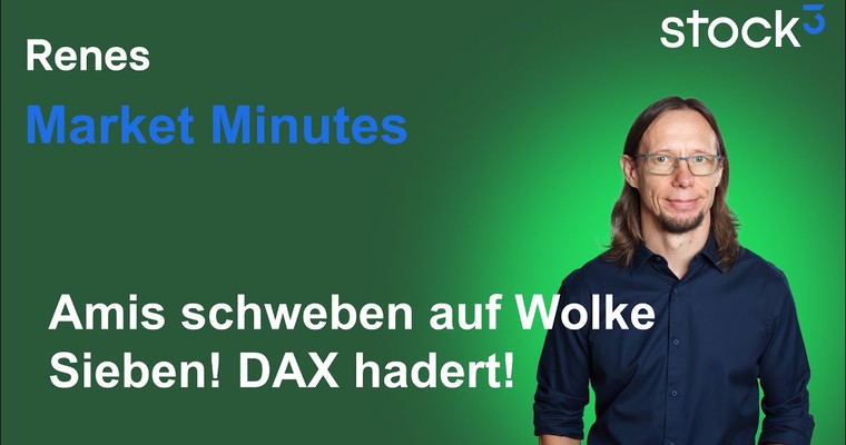 Renes Market Minutes - US Aktien als Überflieger! DAX mit Minuspunkt! Trump, Xi & die FED!