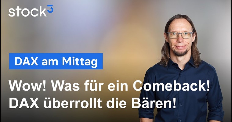 DAX-Analyse am Mittag - Wow! Die Bären werden überrollt!