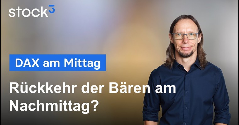 DAX-Analyse am Mittag - Rückkehr der Verkäufer am Nachmittag?
