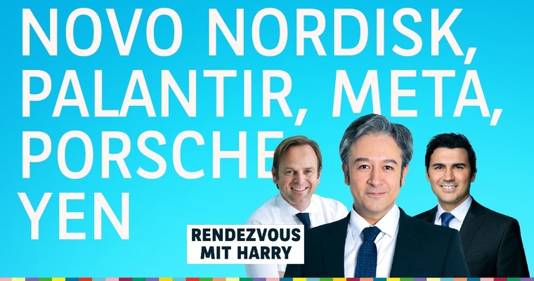 Novo Nordisk, Palantir, Meta, Porsche, Rigetti, Yen - Charttechnik mit Harald Weygand