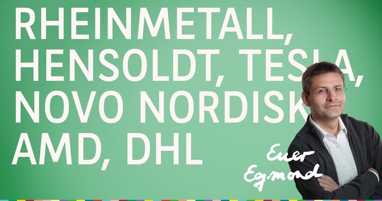 Rheinmetall, Hensoldt, Tesla, Novo Nordisk, AMD, DHL - Marktausblick mit Egmond Haidt