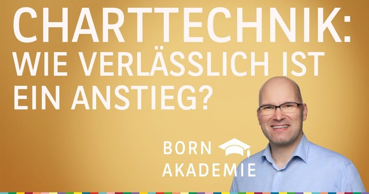 Charttechnik: Wie verlässlich ist ein Anstieg? - Charttechnik mit Rüdiger Born