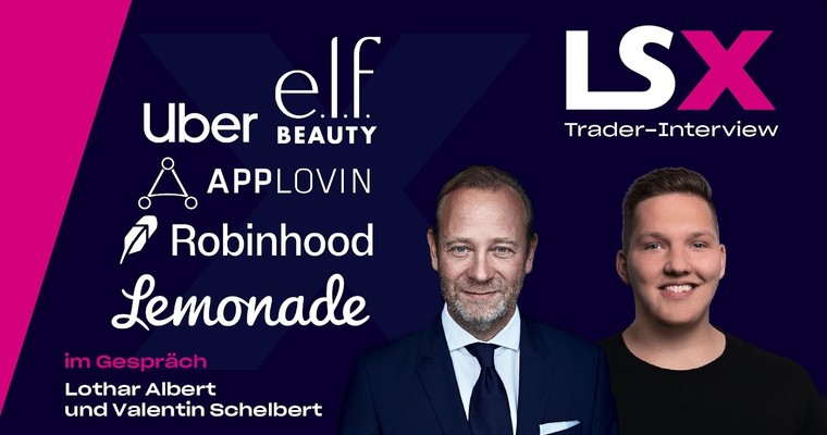 Trader-Interview mit Valentin Schelbert: Applovin, Elf Beauty, Robinhood, Uber & Lemonade