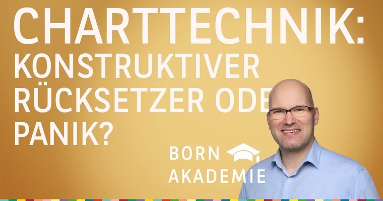 Panik oder konstruktiver Rücksetzer? - Charttechnik mit Rüdiger Born