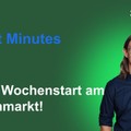 Renes Market Minutes - DAX mit gutem Wochenstart