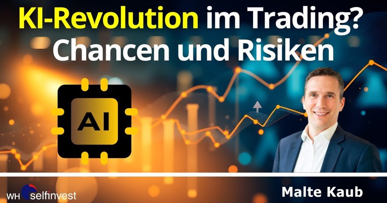 KI-Revolution im Trading? Chancen und Risiken (mit Malte Kaub)