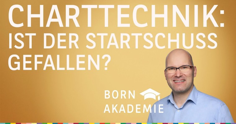 Ist der Startschuss gefallen? - Charttechnik mit Rüdiger Born