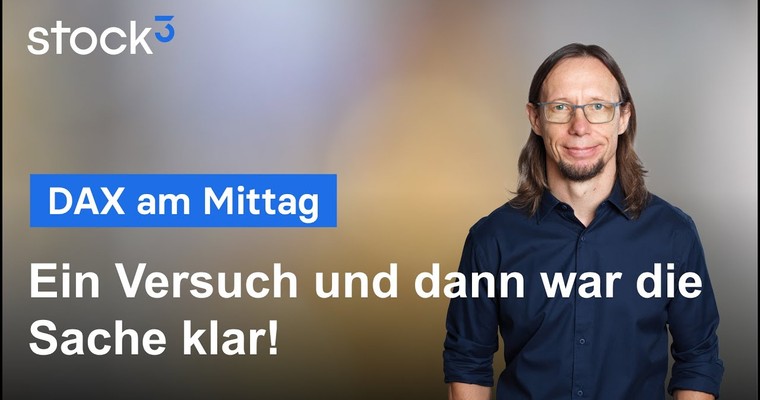 DAX-Analyse am Mittag - Angst, etwas zu verpassen? Ich nicht! Mein Plan für heute!