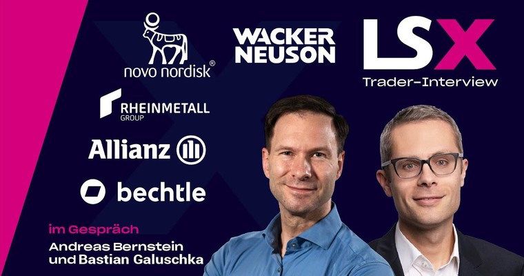 Trader-Interview mit Bastian Galuschka: Rheinmetall, Wacker Neuson, Novo Nordisk, Allianz & Bechtle