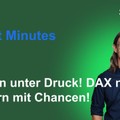 Renes Market Minutes - Bitcoin unter Druck! DAX mit neuen Chancen