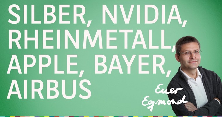 Silber, Rheinmetall, Nvidia, Apple, Bayer, Airbus - Marktausblick mit Egmond Haidt
