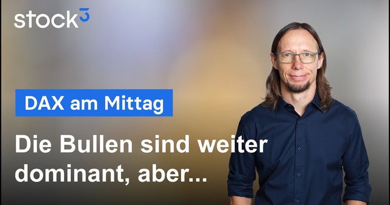 DAX-Analyse am Mittag - Die Käufer sind federführend, aber...