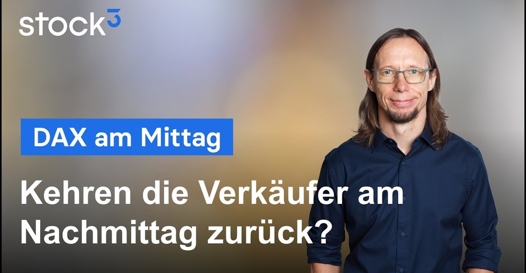 DAX-Analyse am Mittag - Kehren die Verkäufer am Nachmittag zurück?