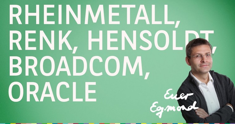 Rheinmetall, Renk, Hensoldt, Oracle, Broadcom - Marktausblick mit Egmond Haidt