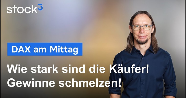 DAX-Analyse am Mittag - Erste Konsolidierung nach den gestrigen Käufen!
