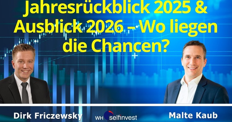 Jahresrückblick 2025 & Ausblick 2026 – Wo liegen die Chancen?