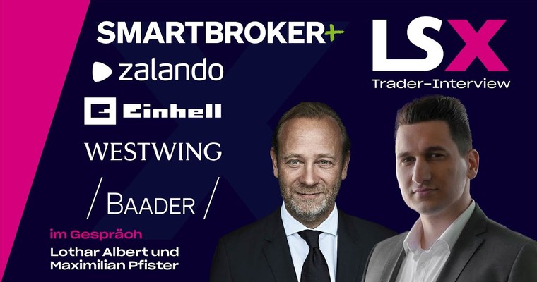 Trader-Interview mit Maximilian Steppan: Einhell, Zalando, Westwing, Baader Bank & Smartbroker