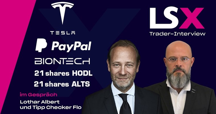 Trader-Interview mit Tipp-Checker Flo: PayPal, Tesla, BioNTech, 21shares HODL & 21shares ALTS