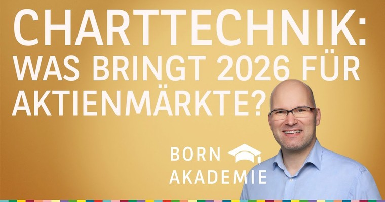 Was bringt 2026 für die Aktienmärkte? - Charttechnik mit Rüdiger Born