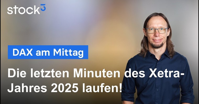 DAX-Analyse am Mittag - Tick Tack! DAX Schlussstand 2026 steht fast fest!