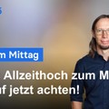 DAX-Analyse am Mittag - Die Stimmung ist weiterhin gut!