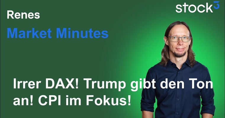 Renes Market Minutes - Irrer DAX! Trump dominiert die Schlagzeilen!