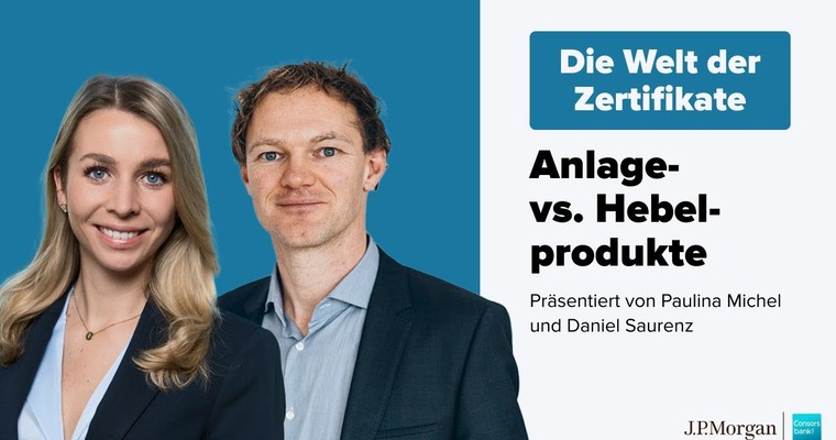Anlage- vs. Hebelprodukte | Die Welt der Zertifikate