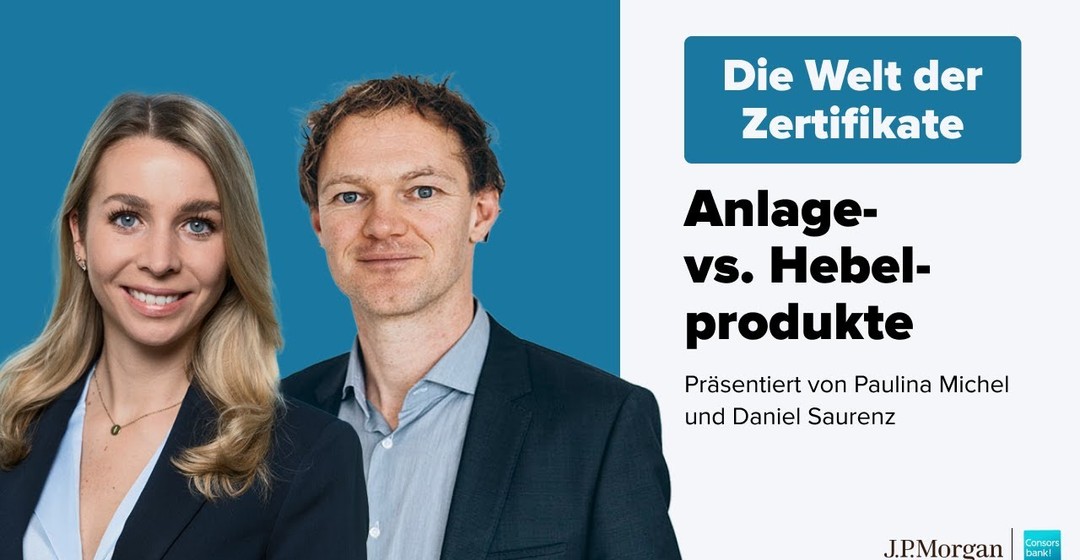 Anlage- vs. Hebelprodukte | Die Welt der Zertifikate