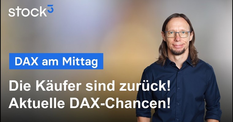 DAX-Analyse am Mittag - Die Käufer sind zurück, aber wie lange?