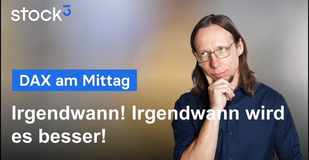 DAX am Mittag - Der DAX sorgt schon wieder für Kopfschütteln!