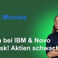 Renes Market Minutes - Crash bei IBM & Novo Nordisk Aktie! Schwacher Wochenstart! Indizes taumeln!