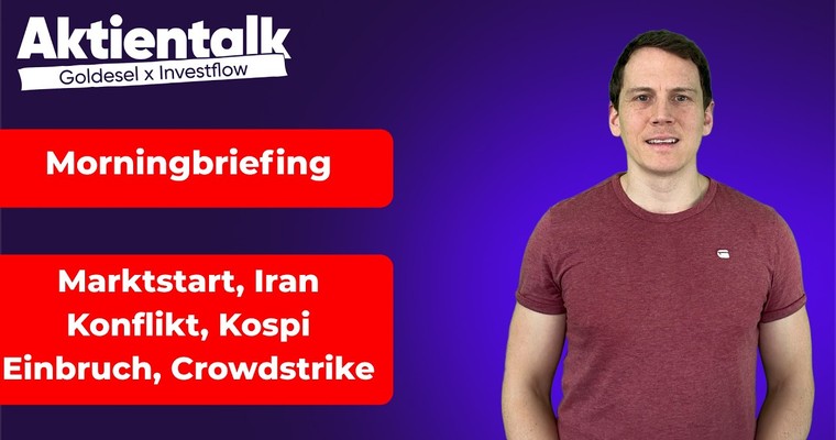 Marktlage, Kospi-Einbruch, Iran-Konflikt und Chancen bei Crowdstrike & Co.