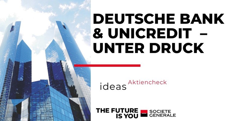 Deutsche Bank und Unicredit – Bankentitel nach großer Rally unter Druck